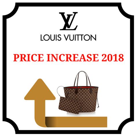 Louis Vuitton Price Increase 2018 